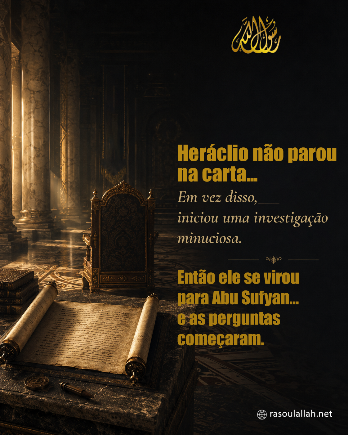 photo_Heráclio não parou na carta... em vez disso, iniciou uma investigação minuciosa. Então ele se virou para Abu Sufyan... e as perguntas começaram.