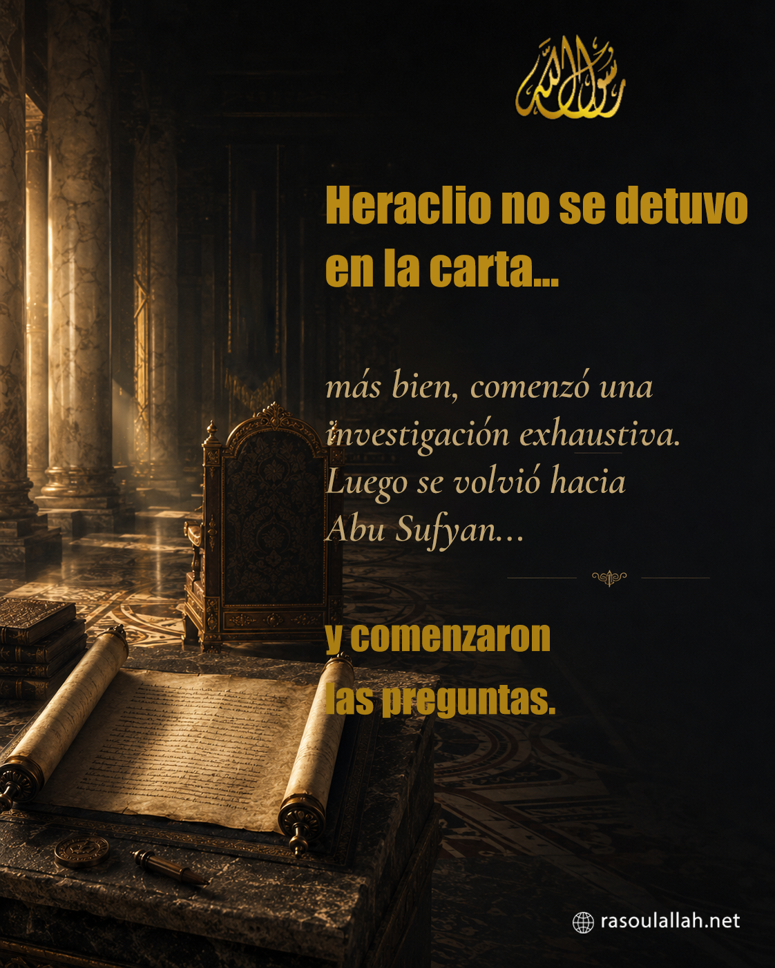 photo_Heraclio no se detuvo en la carta... más bien, comenzó una investigación exhaustiva. Luego se volvió hacia Abu Sufyan... y comenzaron las preguntas.