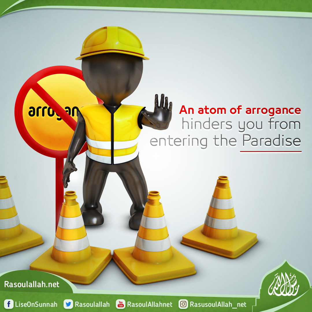 An atom of arrogance hinders you from entering the Paradise