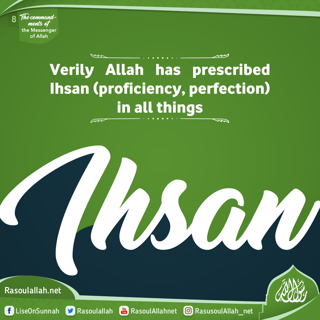 photo_Verily Allah has prescribed Ihsan (proficiency, perfection) in all things