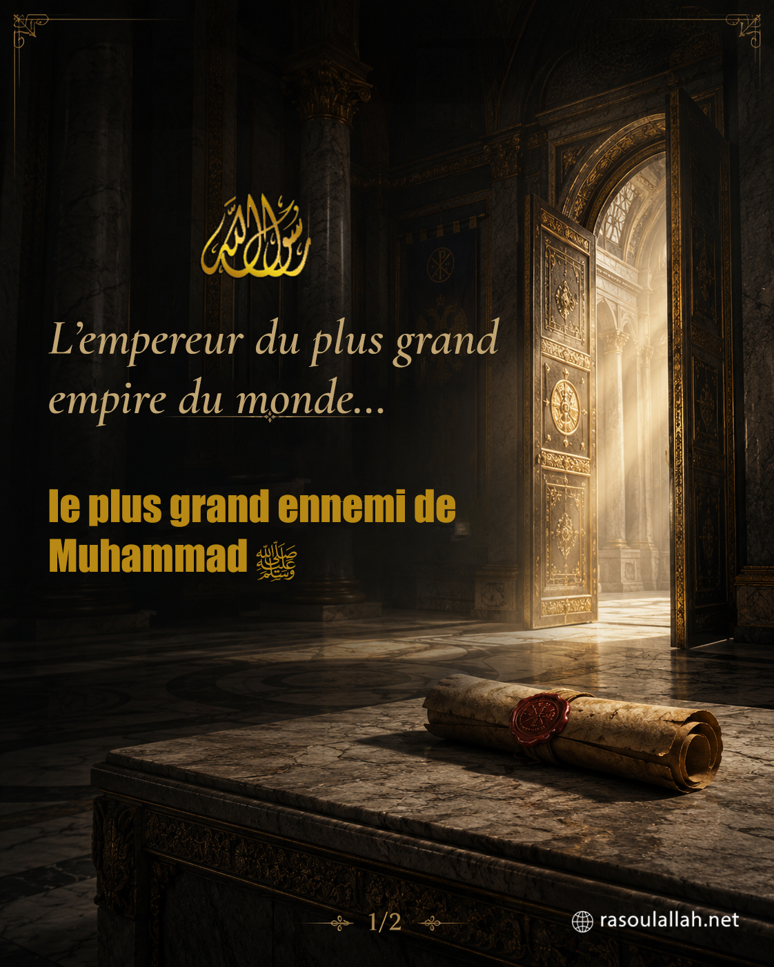 photo_L'empereur du plus grand empire du monde... convoque le plus grand ennemi de Muhammad ﷺ