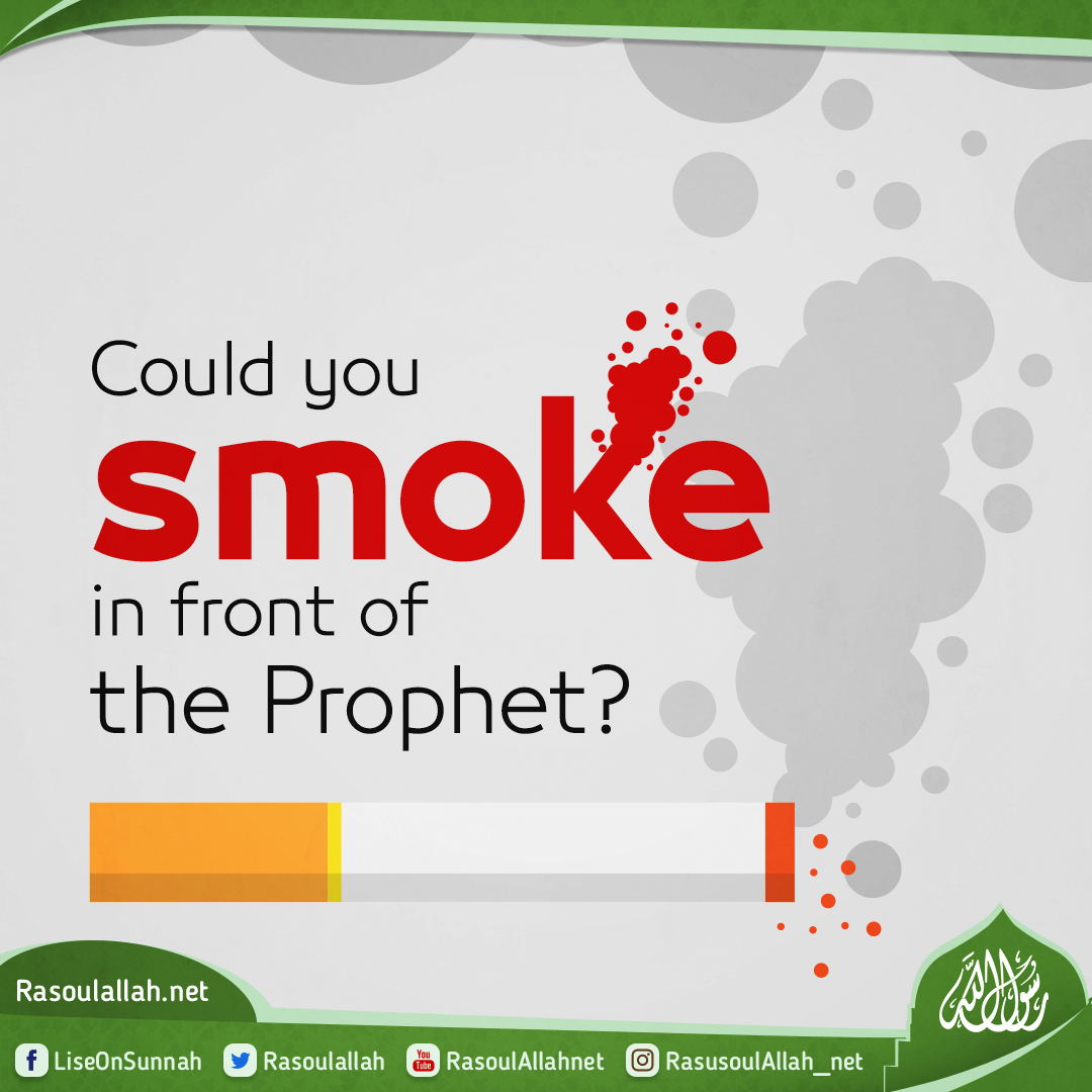 Could you smoke in front of the Prophet?