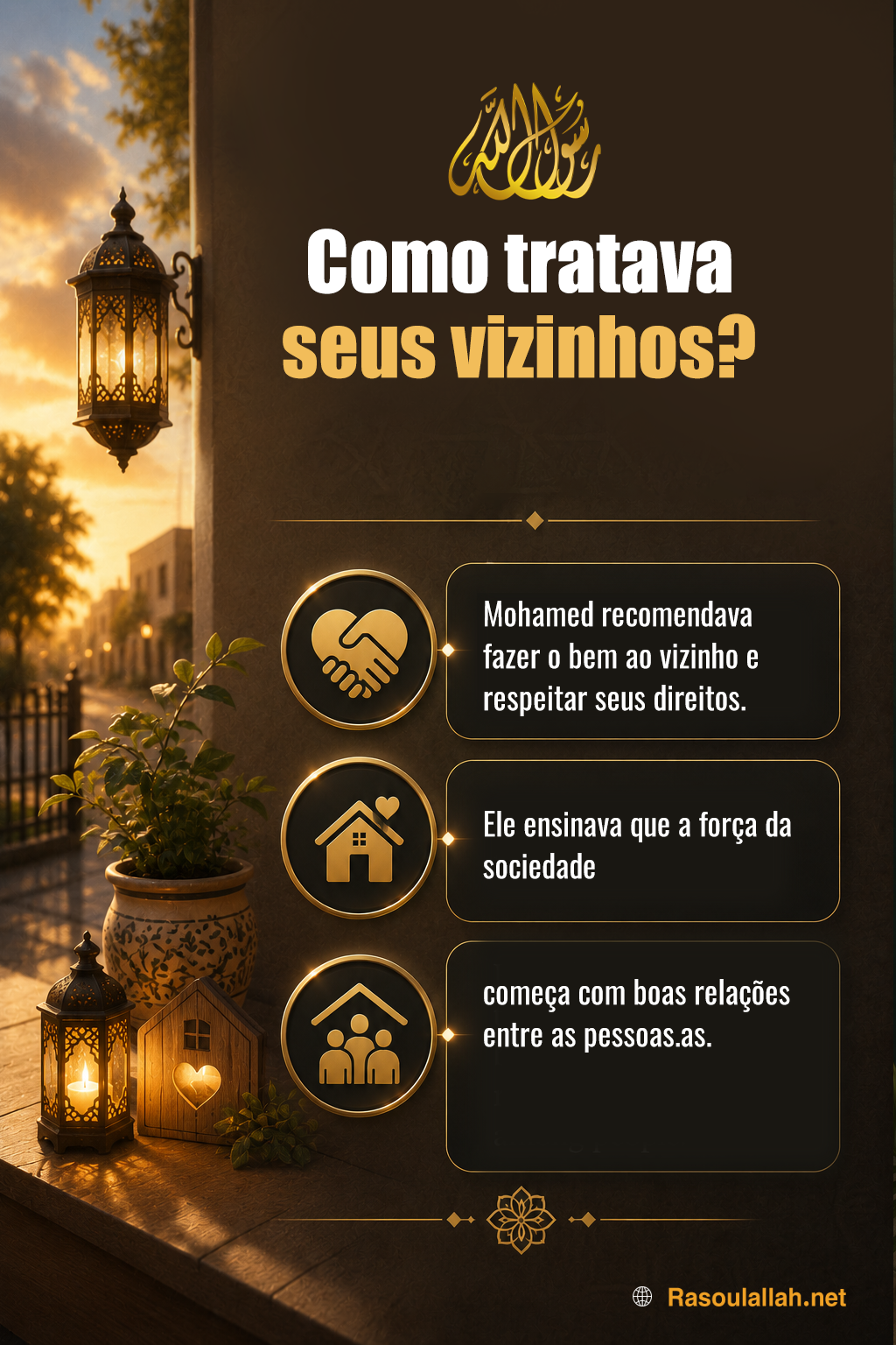 Como tratava seus vizinhos?