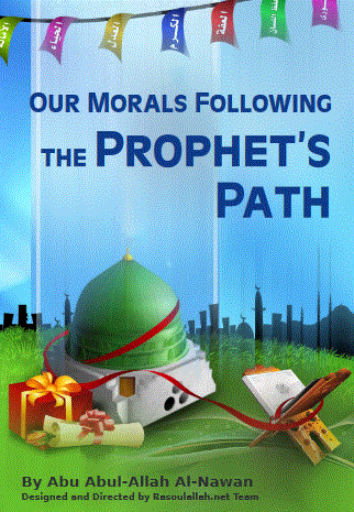 OUR MORALS FOLLOWING  THE PROPHET
